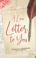 A Love Letter to You