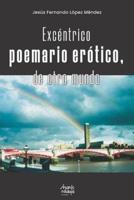 Excéntrico Poemario Erótico, De Otro Mundo.