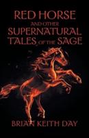 Red Horse and Other Supernatural Tales of the Sage