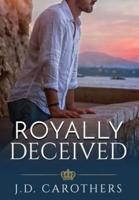 Royally Deceived