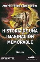 Historia De Una Imaginación Memorable