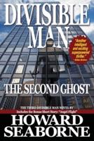 DIVISIBLE MAN - THE SECOND GHOST