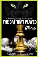 The Cat That Played Chess
