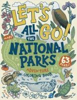 Let's Go! All the National Parks Adventure Coloring Book