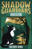 Shadow Guardians - Unwanteds