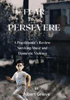 The Fear to Persevere