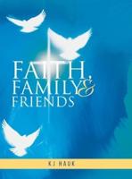 Faith, Family & Friends