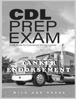 CDL PREP EXAM: Tanker Endorsement: Tanker: Tanker