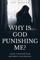 Why Is God Punishing Me?
