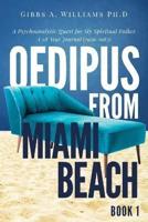 Oedipus from Miami Beach: Book 1