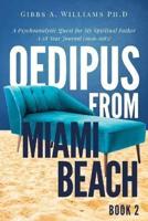 Oedipus from Miami Beach: Book 2