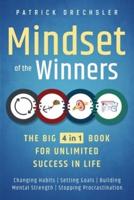 Mindset of the Winners - The Big 4 in 1 Book for Unlimited Success in Life: Changing Habits   Setting Goals   Building Mental Strength   Stopping Procrastination