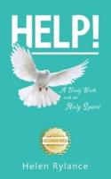 HELP!: A Daily Walk with the Holy Spirit