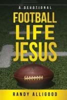 Football, Life, Jesus