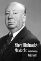 Alfred Hitchcock's Mustache