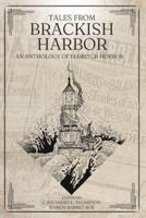Tales from Brackish Harbor: An Anthology of Eldritch Horror