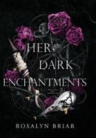 Her Dark Enchantments