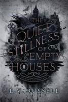 The Quiet Stillness of Empty Houses