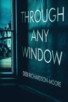 Through Any Window