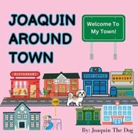 Joaquin Around Town