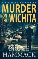 Murder On The Wichita