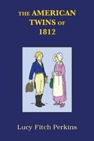 The American Twins of 1812 With Study Guide