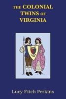 The Colonial Twins of Virginia With Study Guide