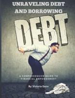 Unraveling Debt and Borrowing