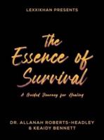 The Essence of Survival