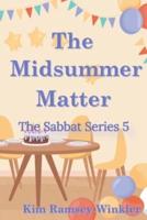 The Midsummer Matter