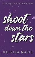 Shoot Down the Stars