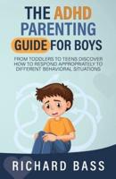 The ADHD Parenting Guide for Boys