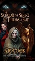 The Scholar, the Sphinx, and the Threads of Fate