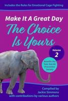 Make It A Great Day: The Choice Is Yours