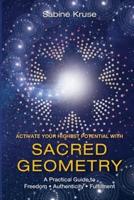 Activate Your Highest Potential With Sacred Geometry