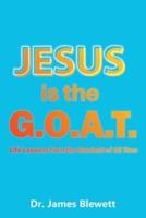 Jesus is the G.O.A.T