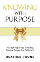 Knowing With Purpose