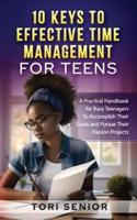 10 Keys to Effective Time Management for Teens