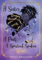 A Sister, A Poet, A Spiritual Spoken Words