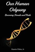 Our Human Odyssey: Becoming Female and Male