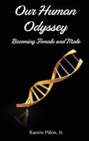 Our Human Odyssey: Becoming Female and Male