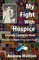 My Fight With Hospice