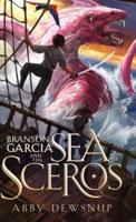 Branson Garcia and the Sea of Sceros