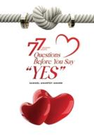 77 Questions Before You Say Yes