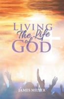 Living The Life of God