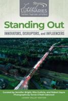 Standing Out: Innovators, Disruptors, and Influencers
