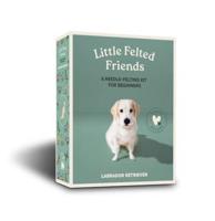 Little Felted Friends: Labrador Retriever