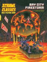 Xcrawl Classics #5: Bay City Firestorm