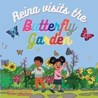 Reina Visits the Butterfly Garden: Learn about nature, insects and butterflies in a fun way!