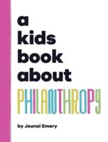 A Kids Book About Philanthropy